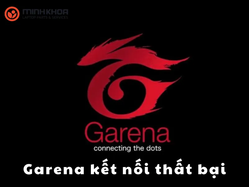 Garena kết nối thất bại