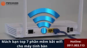 Phần mềm bắt wifi cho máy tính bàn