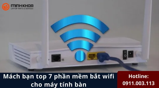 Mách bạn top 7 phần mềm bắt wifi cho máy tính bàn 3 Phần mềm bắt wifi cho máy tính bàn