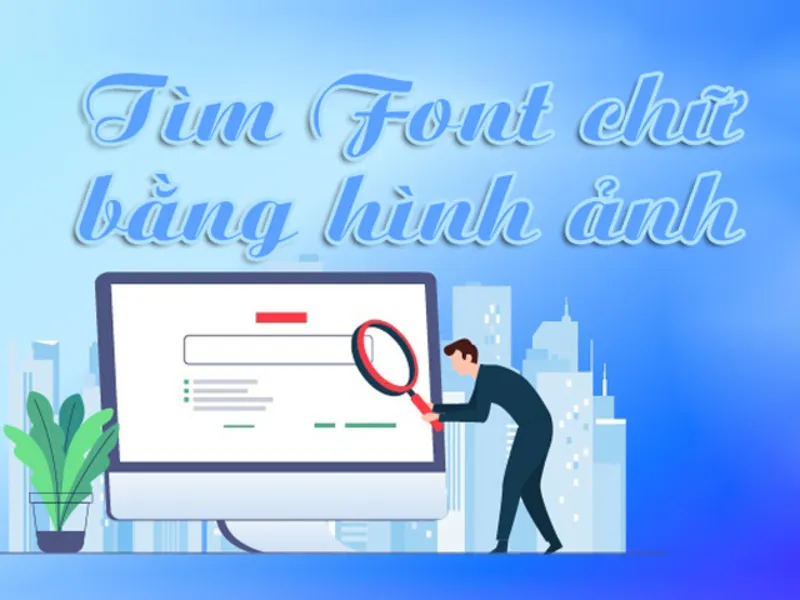 Tìm font chữ bằng hình ảnh