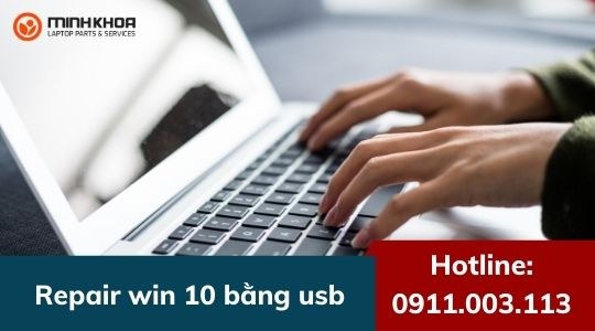 Hướng dẫn Repair win 10 bằng usb - Laptop Minh Khoa
