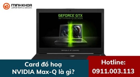 Tại sao VGA Max-Q lại được sử dụng trong các máy tính xách tay chơi game?
