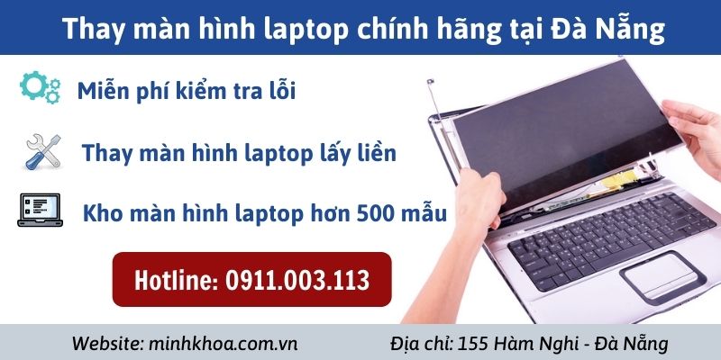 Thay màn hình laptop tại Đà Nẵng chính hãng giá rẻ