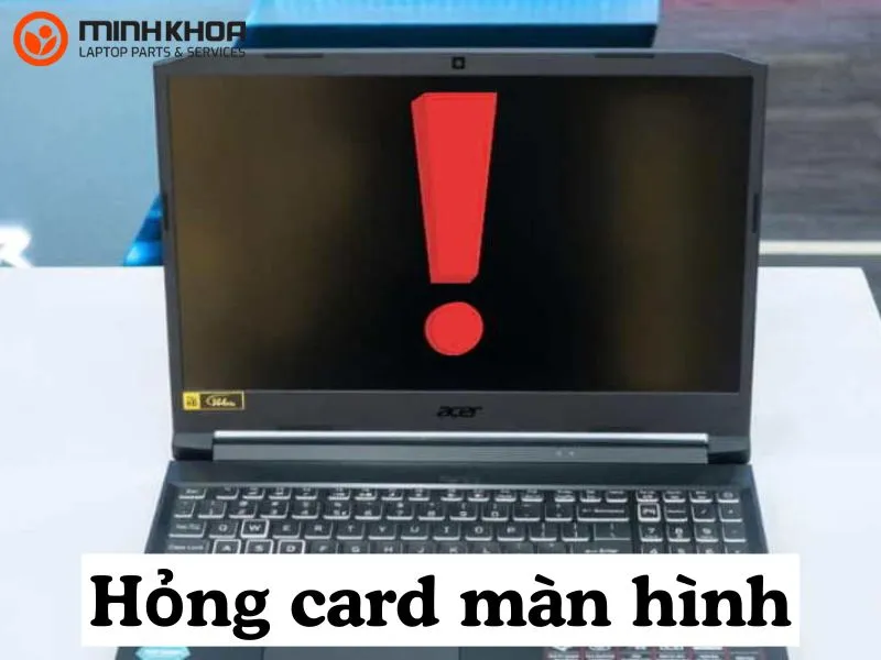 Hỏng card màn hình