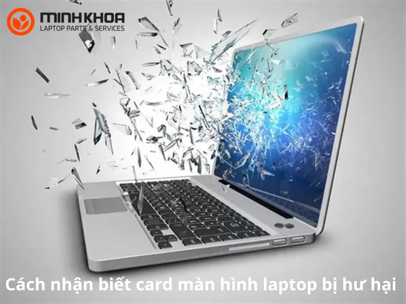 Cách nhận biết card màn hình laptop bị hư hại