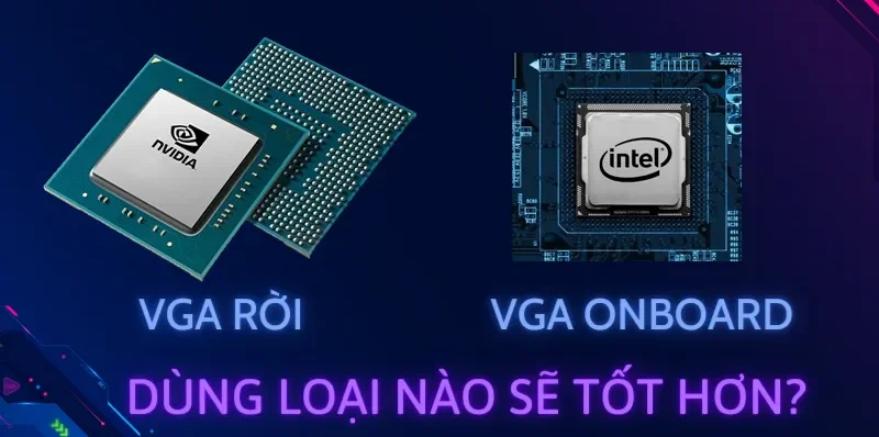 Chuyen VGA roi thanh VGA onboard 8 e1775790440490