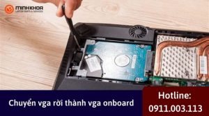 Chuyen vga roi thanh vga onboard