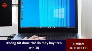 Khong tat duoc che do may bay tren win 10