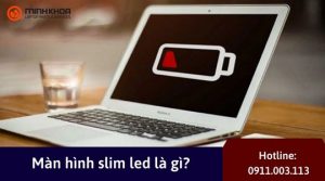 Man hinh slim led la gi