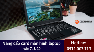 Nang cap card man hinh laptop win 7 8 10 1