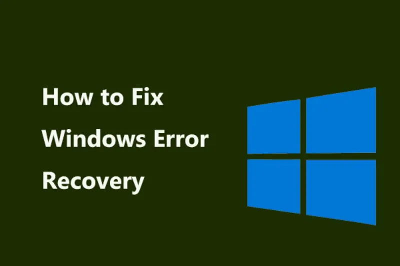 TOP 8 cách sửa lỗi Windows error recovery đơn giản, hiệu quả 13 Windows error recovery 24