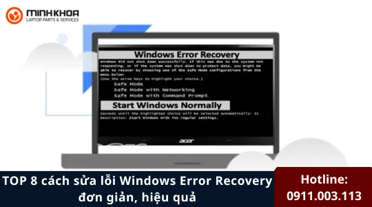 TOP 8 cách sửa lỗi Windows error recovery đơn giản, hiệu quả 1 Windows error recovery