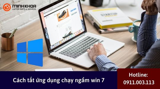 Cach tat ung dung chay ngam win 7