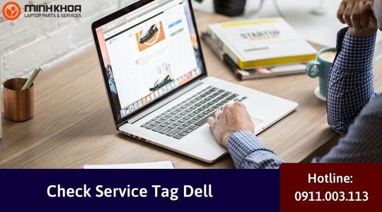 Check Service Tag Dell Nhanh Chóng- Laptop Minh Khoa