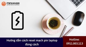 Huong dan cach reset mach pin laptop dung cach
