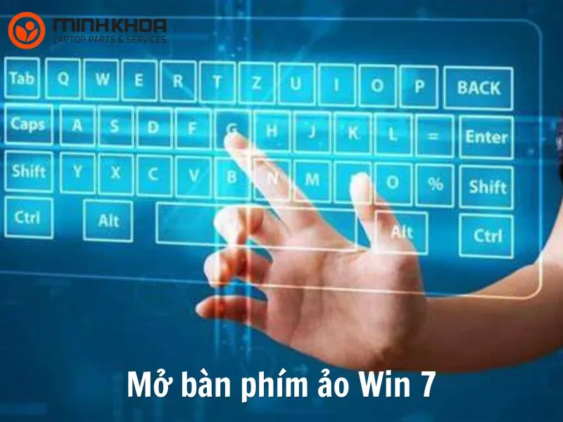 Mở bàn phím ảo Win 7