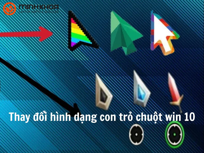 Cách thay đổi hình dạng con trỏ chuột win 10 1 Thay đổi hình dạng con trỏ chuột win 10