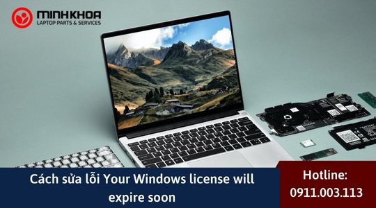 Cach sua loi Your Windows license will expire soon