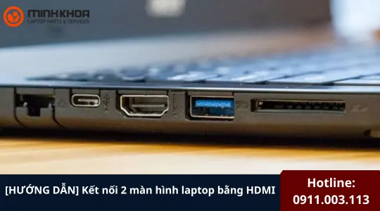 Ket noi 2 man hinh laptop bang HDMI 1 1