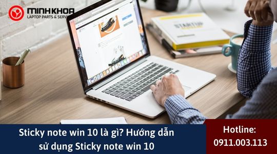 Sticky note win 10 la gi Huong dan su dung Sticky note win 10