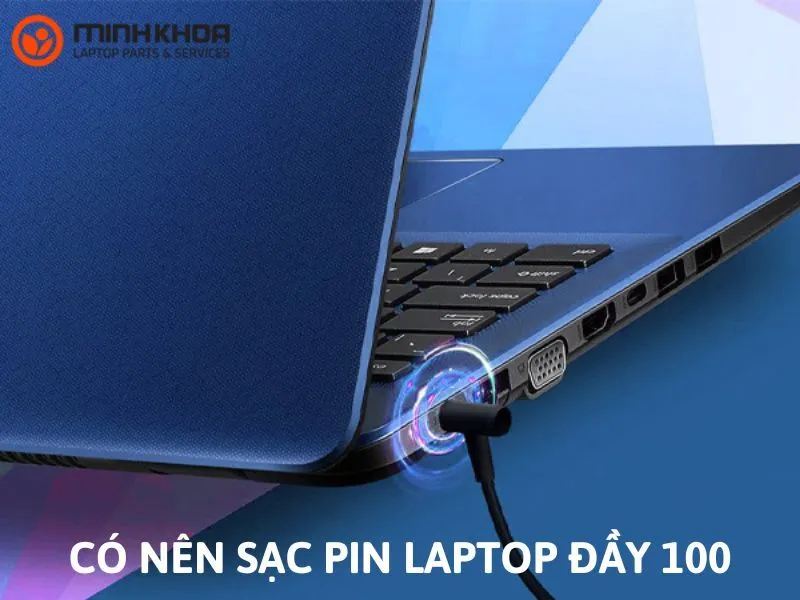 Có nên sạc pin laptop đầy 100 (13)