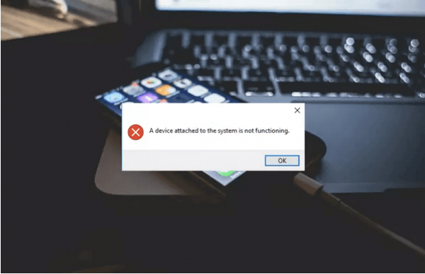 Lỗi A Device Attached To The System Is Not Functioning - Nguyên Nhân Và ...