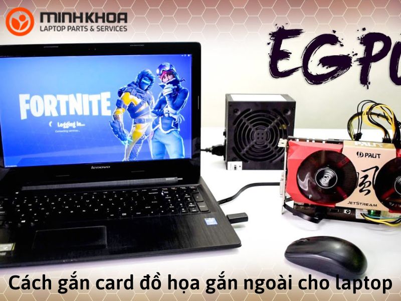 Cach gan card do hoa gan ngoai cho laptop 21