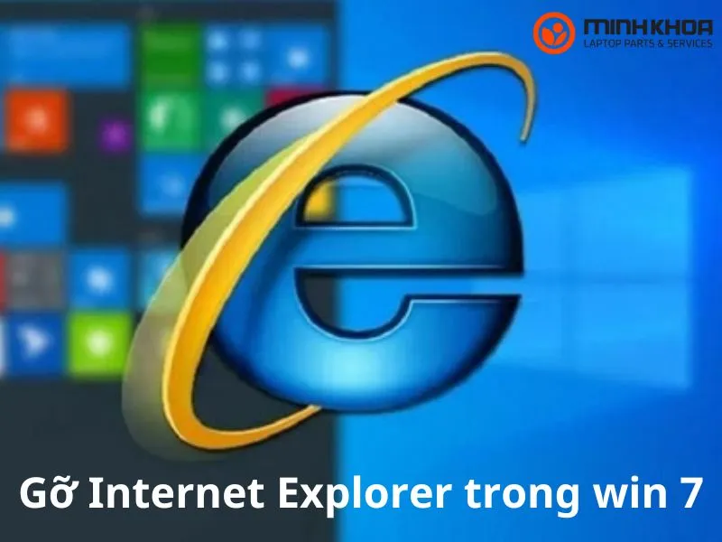 Gỡ Internet Explorer trong win 7