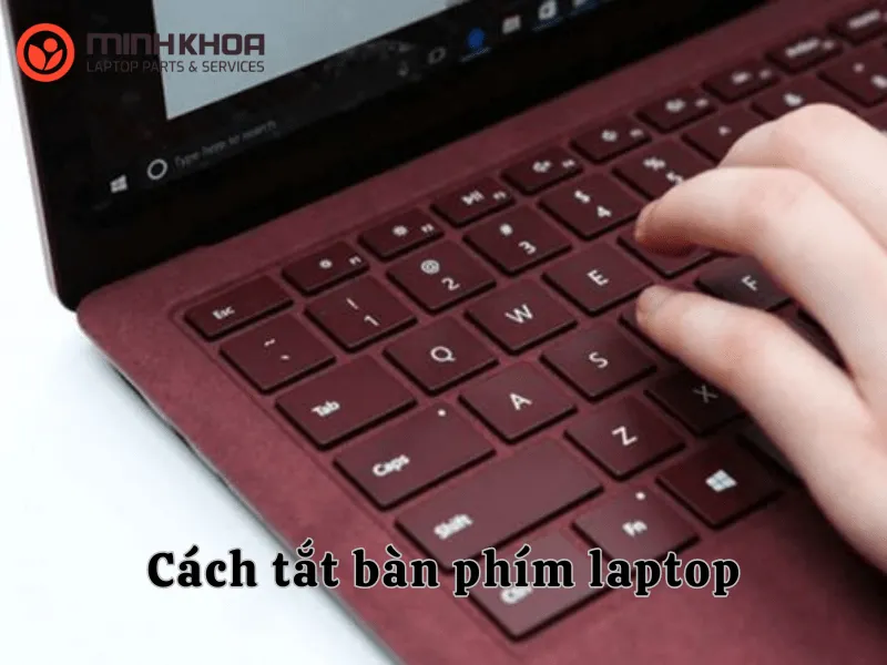 Cách tắt bàn phím laptop