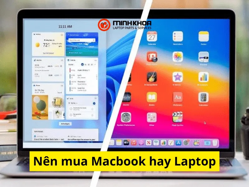 Nên mua Macbook hay Laptop