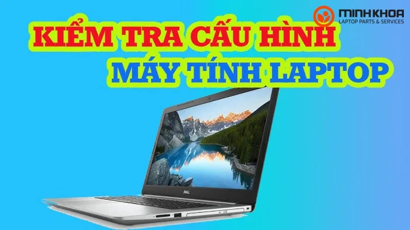 Kiem tra cau hinh laptop Dell 8