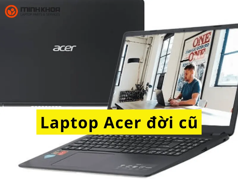 Laptop Acer đời cũ