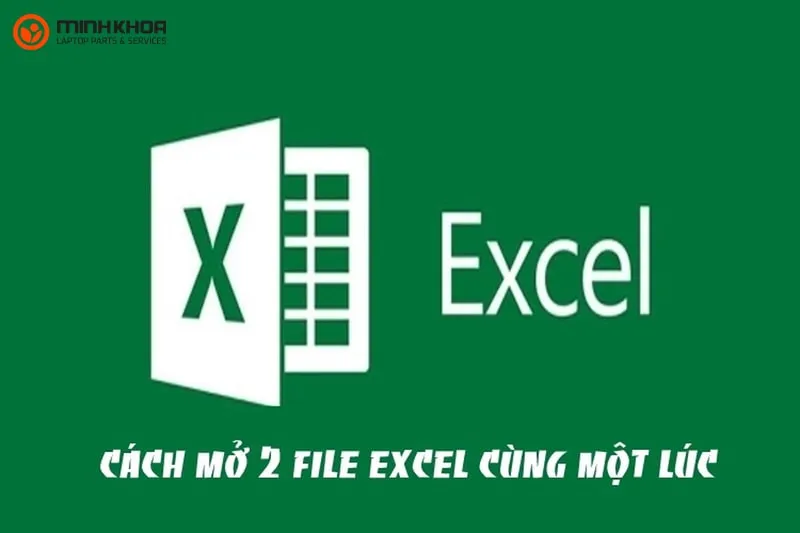 Loi khong mo duoc 2 file excel cung luc 12