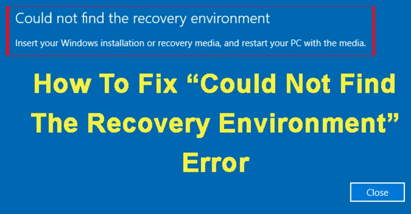 3 cách sửa lỗi Could Not Find The Recovery Environment trên windows 1 Sửa lỗi Could Not Find The Recovery Environment trên windows