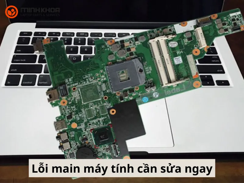 Top 5+ lỗi main máy tính cần sửa ngay 1 Lỗi main máy tính cần sửa ngay