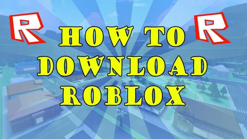 Hướng dẫn 2 cách Roblox download windows chi tiết 19 Roblox download windows 21