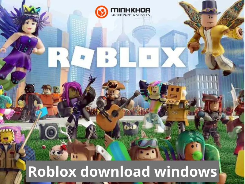 Hướng dẫn 2 cách Roblox download windows chi tiết 1 Roblox download windows