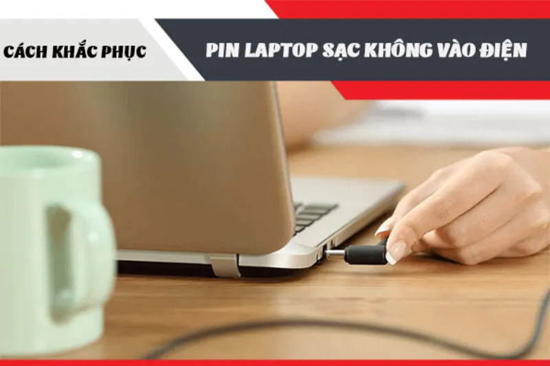 9 cách xử lý laptop cắm điện nhưng không sạc được 22 Laptop cam dien nhung khong sac duoc 11