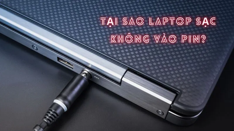 9 cách xử lý laptop cắm điện nhưng không sạc được 2 Laptop cam dien nhung khong sac duoc 26