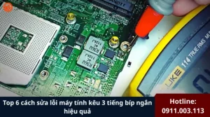 Sua loi may tinh keu 3 tieng bip ngan 7