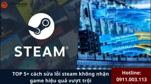Lỗi Steam không nhận game
