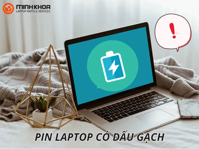 Pin laptop có dấu gạch 