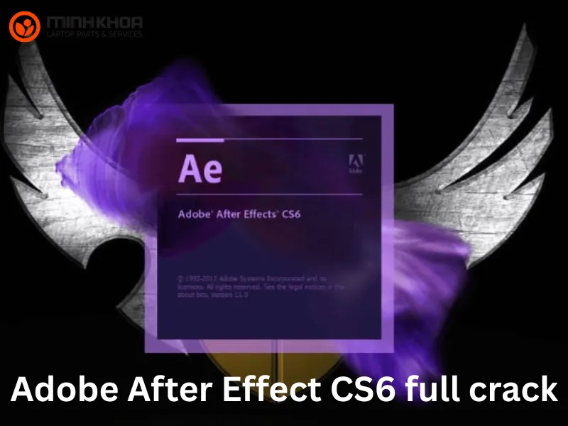 Tìm hiểu chi tiết về Adobe After Effect CS6 full crack 1 Adobe After Effect CS6 full crack