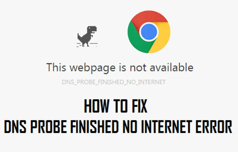 6+ cách sửa DNS_Probe_Finished_No_Internet hiệu quả cao 19 DNS Probe Finished No Internet 37