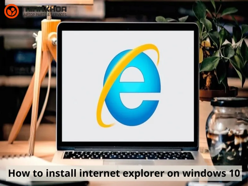 How to install internet explorer on windows 10