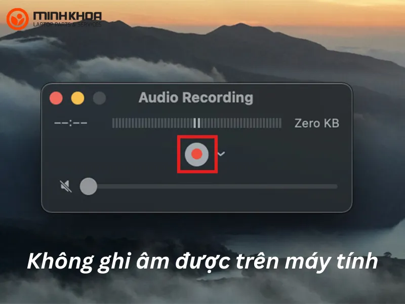 Không ghi âm được trên máy tính