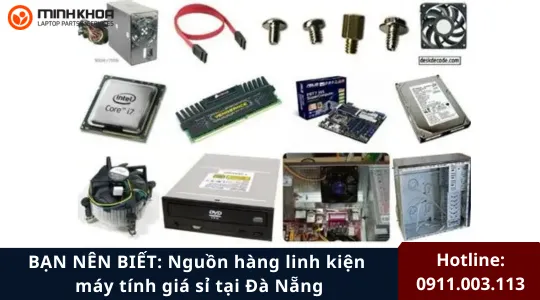 BẠN NÊN BIẾT: Nguồn hàng linh kiện máy tính giá sỉ tại Đà Nẵng 2 Nguon hang linh kien may tinh gia si 12
