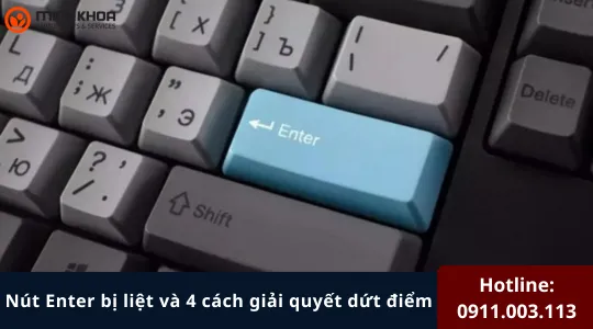 Nút Enter bị liệt và 4 cách giải quyết dứt điểm 8 Nút Enter bị liệt