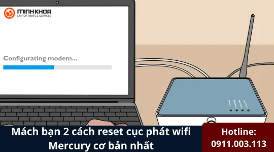 Reset cục phát wifi Mercury