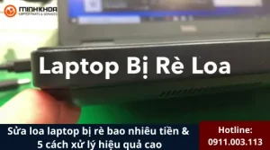 Sửa loa laptop bị rè bao nhiêu tiền